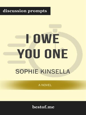 cover image of Summary--"I Owe You One--A Novel" by Sophie Kinsella | Discussion Prompts